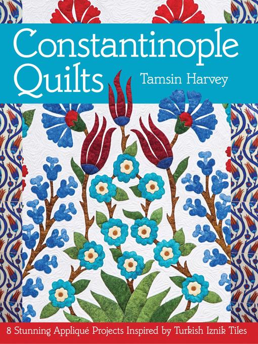 Title details for Constantinople Quilts by Tamsin Harvey - Available